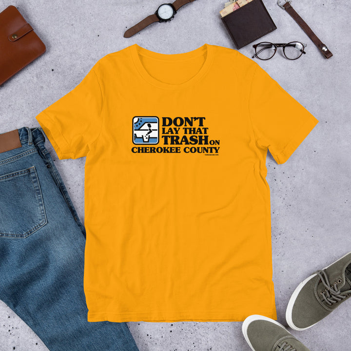 Don't Lay That Trash Premium T-Shirt