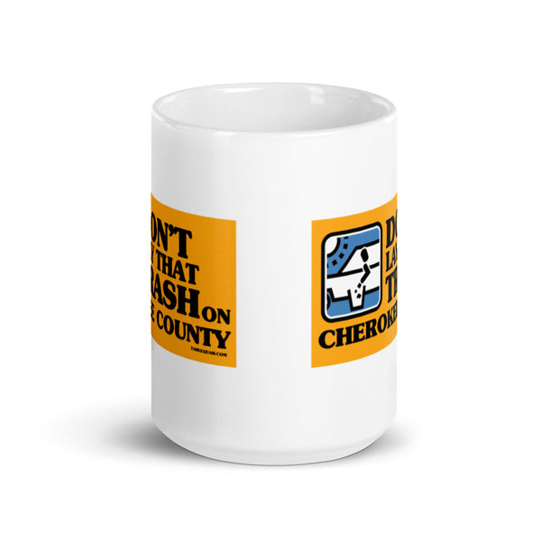 Don't Lay That Trash Mug